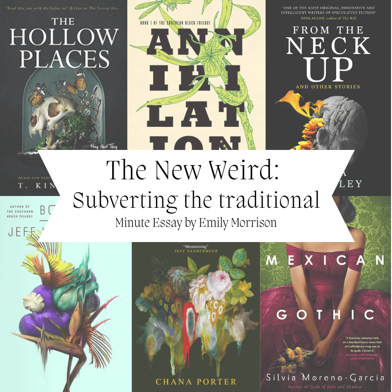 The New Weird: Subverting the&nbsp;Traditional