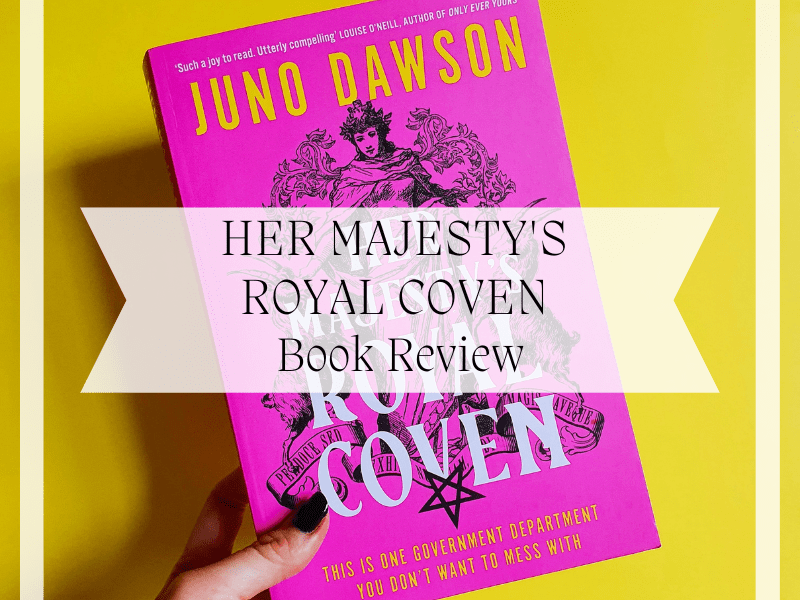 Her Majesty’s Royal Coven Book&nbsp;Review